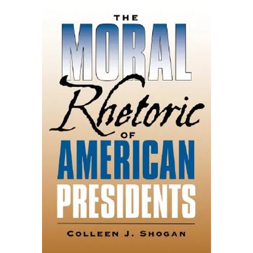 The Moral Rhetoric of American Presidents