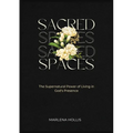 Sacred Spaces: The Supernatural Power of Living in God's Presence