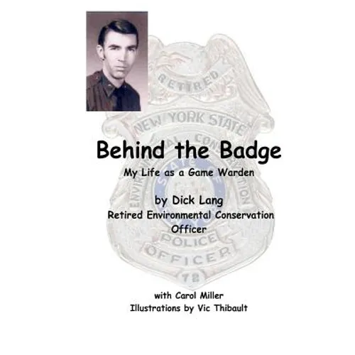 Behind The Badge: My Life as a Game Warden