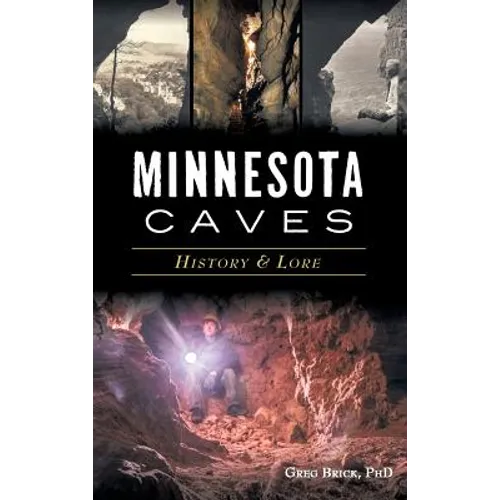 Minnesota Caves: History & Lore