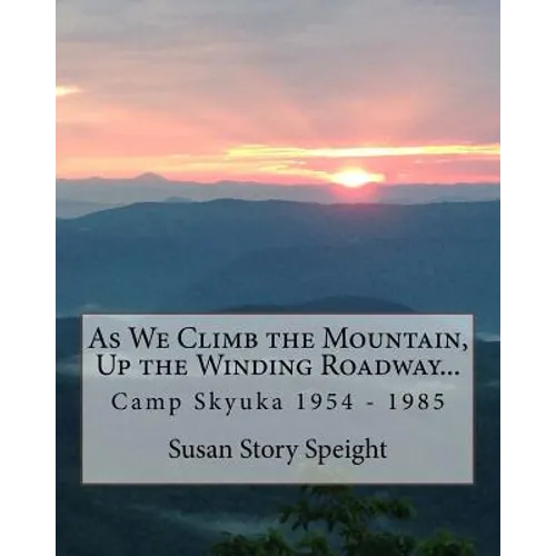 As We Climb the Mountain: Up the Winding Roadway...