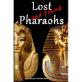 Lost (and Found) Pharaohs