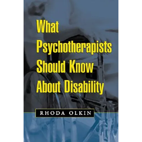 What Psychotherapists Should Know about Disability