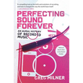 Perfecting Sound Forever
