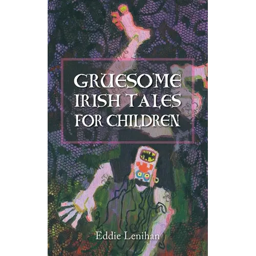 Gruesome Irish Tales for Children