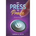 My Press To Praise: You Have the Power