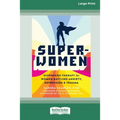Super-Women: Superhero Therapy for Women Battling Anxiety, Depression, and Trauma [16pt Large Print Edition]