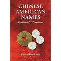 Chinese American Names: Tradition and Transition