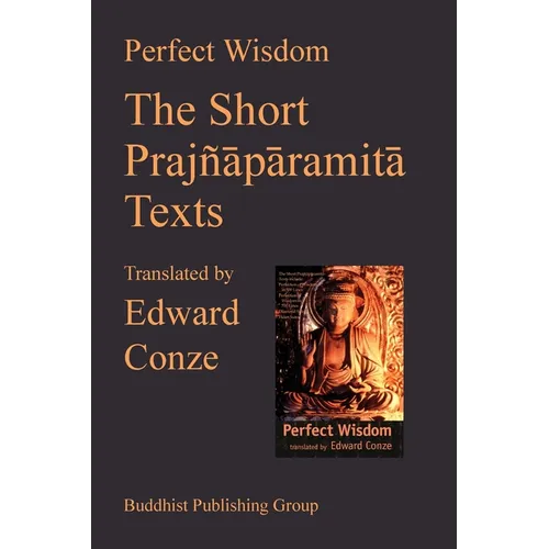 Perfect Wisdom: The Short Prajnaparamita Texts