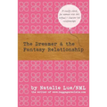The Dreamer and the Fantasy Relationship