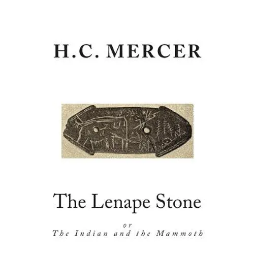 The Lenape Stone: or The Indian and the Mammoth