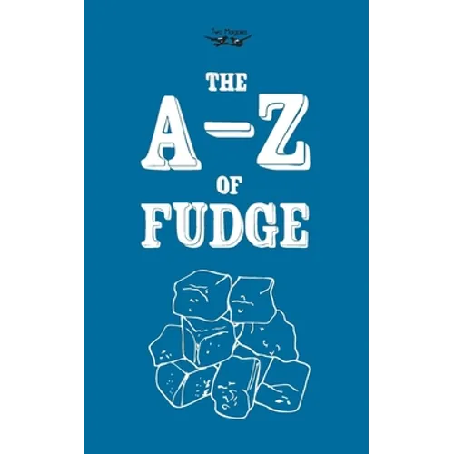 The A-Z of Fudge
