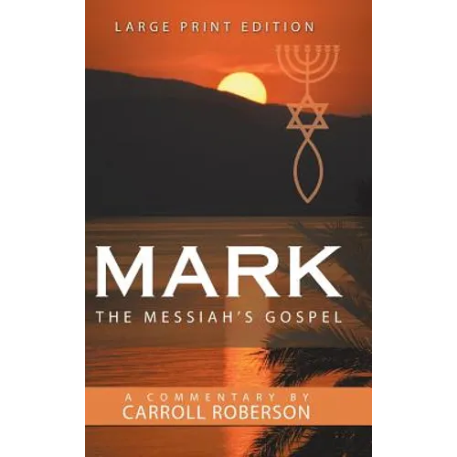 Mark the Messiah's Gospel