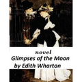 Glimpses of the Moon NOVEL by Edith Wharton