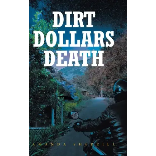 Dirt Dollars Death