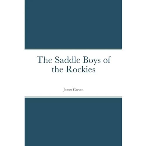The Saddle Boys of the Rockies