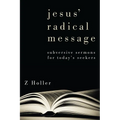 Jesus' Radical Message: Subversive Sermons for Today's Seekers