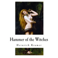 Hammer of the Witches: Malleus Maleficarum