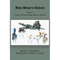 Miss Missy's School: Book I: A Pack of Farm Dogs Starts a School
