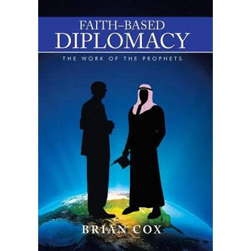 Faith-Based Diplomacy: The Work of the Prophets
