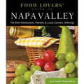 Food Lovers' Guide to(R) Napa Valley: The Best Restaurants, Markets & Local Culinary Offerings
