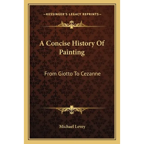 A Concise History Of Painting: From Giotto To Cezanne