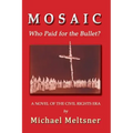 Mosaic: Who Paid for the Bullet?