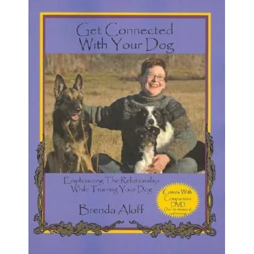 Get Connected With Your Dog [With DVD]