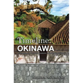 Timeline: Okinawa: A Chronology of Historical Moments in the Ryukyu Islands