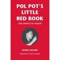 Pol Pot's Little Red Book: The Sayings of Angkar