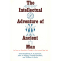 The Intellectual Adventure of Ancient Man: An Essay of Speculative Thought in the Ancient Near East