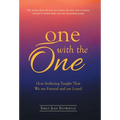 One with the One: How Suffering Taught That We Are Eternal and Are Loved