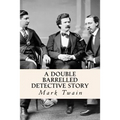 A Double Barrelled Detective Story