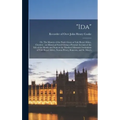 "Ida": Or, The Mystery of the Nun's Grave at Vale Royal Abbey, Cheshire: an Historical Novel Giving a Pictorial Account of th
