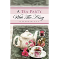 A Tea Party With The King