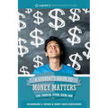 A Student's Guide to Money Matters: Your Financial Future Begins Now
