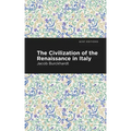 The Civilization of the Renaissance in Italy