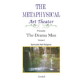 The Drama Man: Spirituality Not Religions