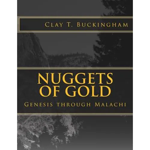 Nuggets of Gold: Genesis through Malachi