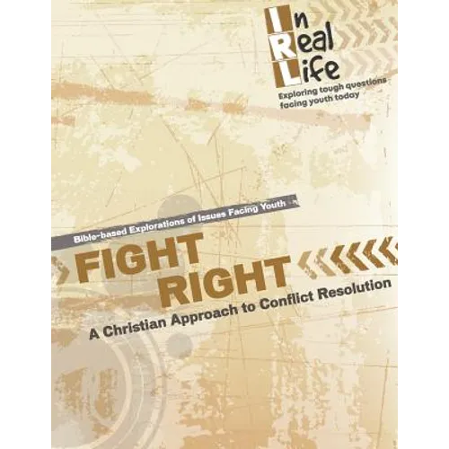 Fight Right: A Christian Approach to Conflict