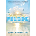 Rising in the Mourning: Ways to Celebrate Life
