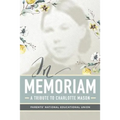 In Memoriam: A Tribute to Charlotte Mason