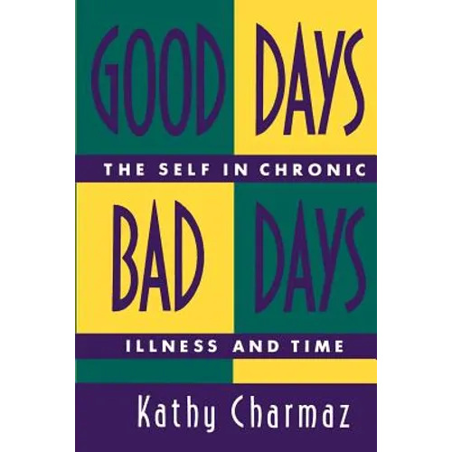 Good Days, Bad Days: The Self in Chronic Illness and Time