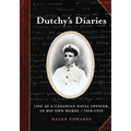 Dutchy's Diaries: Life as a Canadian Naval Officer, In His Own Words: 1916-1929