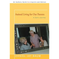 Assisted Living for Our Parents: A Son's Journey