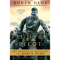 Fighter Pilot: The Memoirs of Legendary Ace Robin Olds