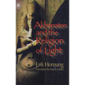 Akhenaten and the Religion of Light