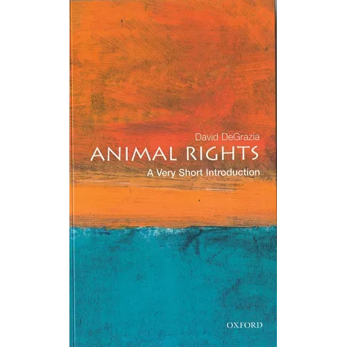 Animal Rights: A Very Short Introduction