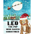 Leo The Pup Who Saved Christmas