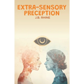 Extra-Sensory Perception